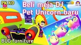 Pet Unicorn baru, membeli meja DJ dan BUG Furniture di PK XD update terbaru