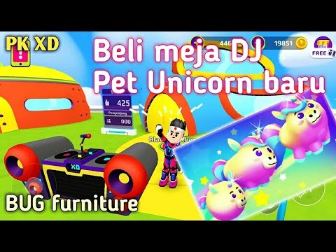 Pet Unicorn baru, membeli meja DJ dan BUG Furniture di PK XD update terbaru