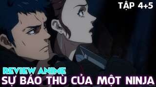 TẬP 4+5 SỰ BÁO THÙ CỦA MỘT NINJA | NINJA KAMUI | REVIEW ANIME HAY NHẤT