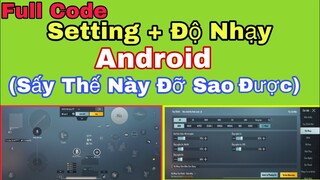 PUBG Mobile | Full Mã Code Setting + Độ Nhạy Android (Sấy Thế Này Thì Đỡ Làm Sao Được) 😄 | NhâmHNTV