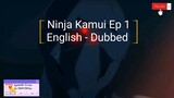 Ninja Kamui Episode 1 English Dub: Unveiling the Saga.
