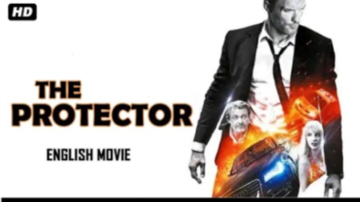THE PROTECTOR - English Movie | Blockbuster Hollywood Action Movies In English Full HD