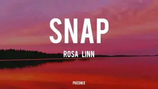 Snap Lyrics By Rosa Linn