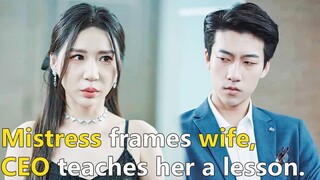 【ENG Ver】Mistress frames wife, CEO teaches her a lesson.