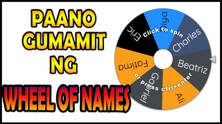 PAANO GUMAMIT NG WHEEL OF NAMES