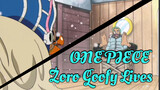 ONE PIECE|[Goofy Lives]Zoro , who teach you this?!