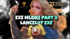 [TA] EXE MLBB || Part 8