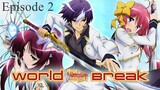 World Break_ Aria of Curse for a Holy Swordsman S01E02 Dwell within My Sword Mag