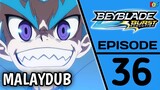[S02.E36] Beyblade Burst : Evolution | Malay Dub