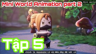 [Phim hoạt hình] Mini World Phần 2 Tập 5: Tiểu Hoa gặp phải Assassin Li??