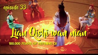 LIAN QI SHI WAN NIAN EP 33|100.000 Years of Refining Qi episode33