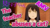 [Mieruko-chan]  AMV | The teacher abuses a cat?