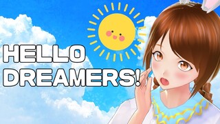 【HELLO DREAMERS】Morning chat with a little bit of singing!