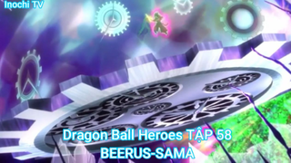 Dragon Ball Heroes TẬP 58-BEERUS-SAMA