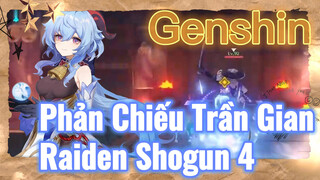 Phản Chiếu Trần Gian Raiden Shogun 4