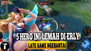 5 HERO YANG LEMAH DI ERLY GAME |MOBILE LEGEND