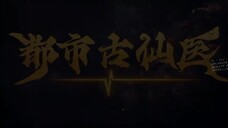 Urban Ancient Immortal Doctor episode 55 sub indo