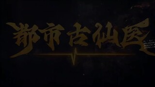 Urban Ancient Immortal Doctor episode 55 sub indo
