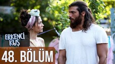 Erkenci Kuş VOSTFR - Épisode 48