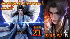 Eps 21 Renegade Immortal [Xian Ni] 仙逆