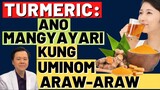 Turmeric: Ano Mangyayari Kung Uminom Araw-Araw - Payo ni Doc Willie Ong