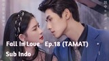 Fall In Love Ep.18 (TAMAT) Sub Indo | Chinese Drama | Drama Cina