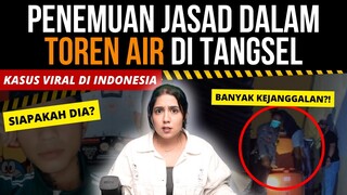 KASUS VIRAL PENEMUAN JASAD PRIA DALAM TOREN AIR TANGSEL. | #NERROR