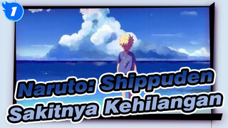 [Naruto: Shippuden] Sakitnya Kehilangan_1