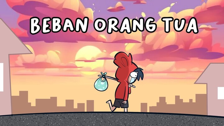 BEBAN ORANG TUA!!