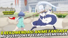 8 Rekomendasi Anime Fantasy dimana MC Overpower tetapi Diremehkan