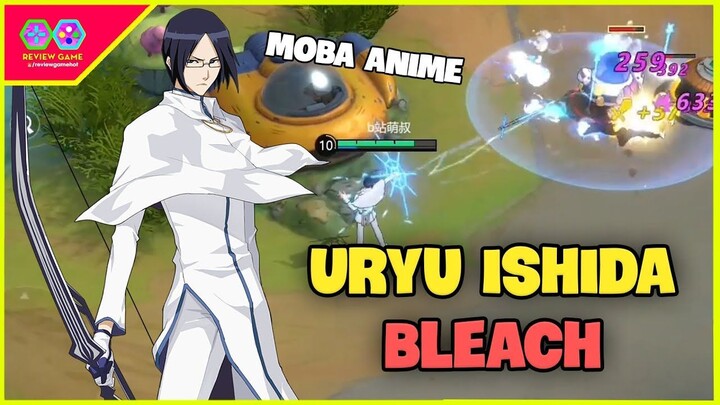 Test Uryu Ishida Bleach Moba Anime Code Jump Xạ Thủ Bá Đạo Bắn Cực Rát Vừa Lạ Vừa Quen