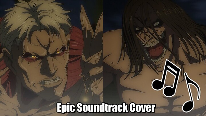 Attack On Titan Season 4 Episode 8 OST - Eren Vs Reiner x Paradis Squad Retreat (HQ Cover)