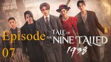 Watch "Tale of the Nine-Tailed 1938" Episode 07 (English Sub)