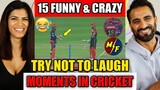 15 FUNNY & CRAZY MOMENTS IN CRICKET || Try not to laugh 😂|| REACTION!!