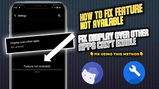 How To Fix Display Over Other App Can't Enable Fix Feature Not Available