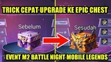 TRICK CARA CEPAT UPGRADE EPIC CHEST DI EVENT M2 BATTLE NIGHT MLBB! Highlight Hilda New Skin