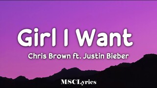 Chris Brown - Girl I Want ft. Justin Bieber (Lyrics)🎵