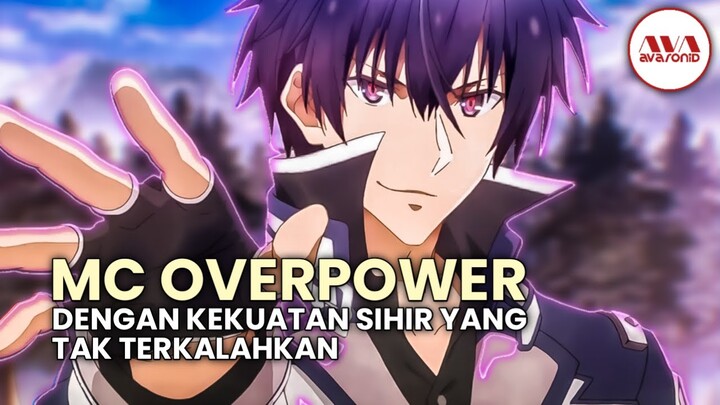 10 anime overpower sejak awal dengan kekuatan sihir terkuat - part 2