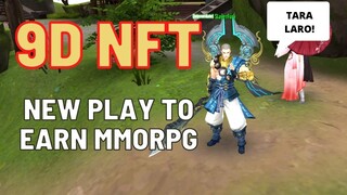 9D NFT NEW PLAY TO EARN MMORPG! (TAGALOG)