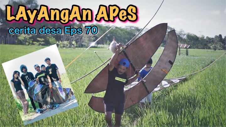 LAYANGAN APES | cerita desa eps 70