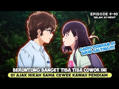 KETIKA OHARA BERKENCAN DENGAN CEWEK PENDIAM KAWAI‼️- ALUR CERITA ANIME KEKKON SURU TTE S1 EPS 9-10