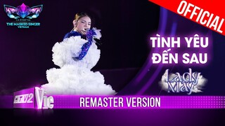 Mê tít giọng hát báu vật của Myra Trần với Tình Yêu Đến Sau | The Masked Singer Vietnam [Live Stage]