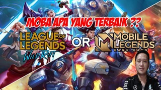 LOL WILD RIFT VS MOBILE LEGEND MOBA MANA PILIHAN ANDA ? KALO SAYA SIH .....