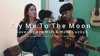 Fly Me To The Moon (Cover) Ayu Widi ft Itonk Lucky