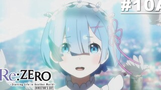 ReZero - รีเซทชีวิต ฝ่าวิกฤตต่างโลก - ตอนที่ 10A ซับไทย