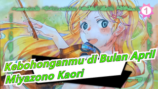 Kebohonganmu di Bulan April|[MAD Gambaran Tangan/Spidol] Miyazono Kaori_1