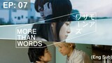 More than Words BL EP: 07 (Eng Sub)
