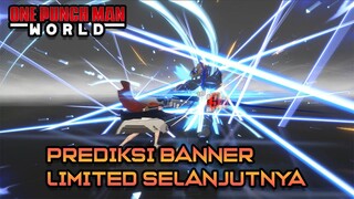 PREDIKSI BANNER LIMITED SELANJUTNYA? | ONE PUNCH MAN WORLD