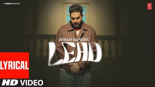 LEAD (Full Video) With Lyrics | Joban Sandhu | Latest Punjabi Songs 2024 | T-Series