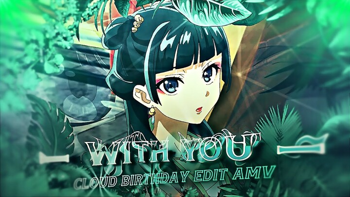 Birthday Edit 🎂 - Still With You | The Apothecary Diaries [AMV/Edit]